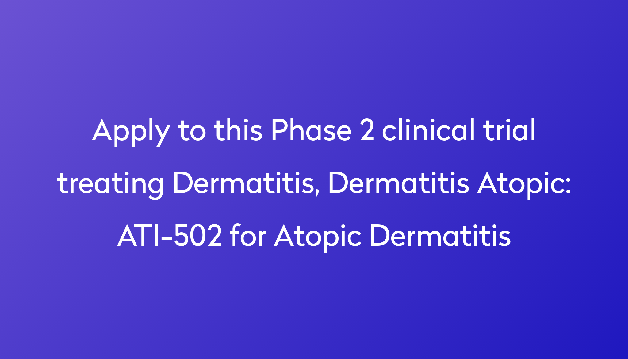 Ati 502 For Atopic Dermatitis Clinical Trial 2024 Power